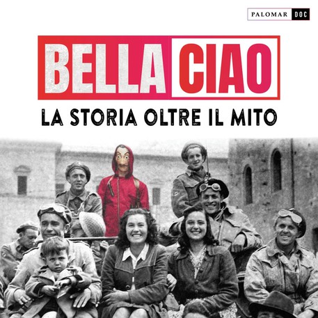 Bella Ciao: La storica canzone diventa un documentario